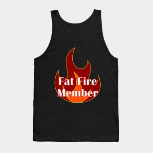 Fat Fire Member Early Retirement Tank Top
